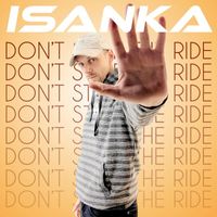 Isanka - Don't Stop the Ride
