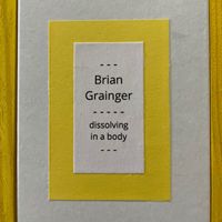 Brian Grainger - Dissolving in a Body