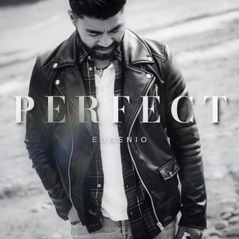 Eugenio - Perfect