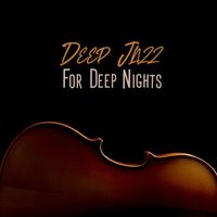 Coffee Shop Jazz - Deep Jazz For Deep Nights