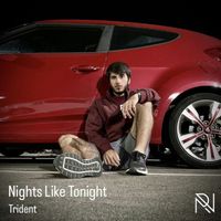 Trident - Nights Like Tonight (Special Edition)