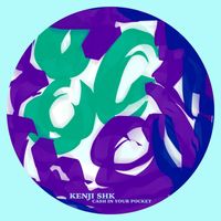 Kenji Shk - Cash in Your Pocket