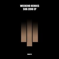 Weekend Heroes - Sub Zero - EP