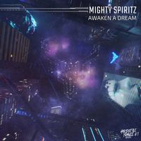 Mighty Spiritz - Awaken A Dream