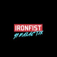 Ironfist - 91 Galactik (Explicit)