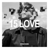 Octave Noire - 15 love