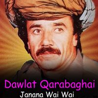 Dawlat Qarabaghai - Janana Wai Wai