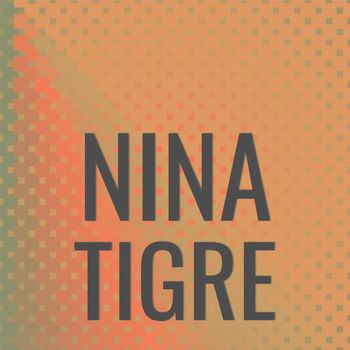 Various Artists - Nina Tigre