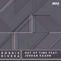 Robbie Rivera - Out of Time