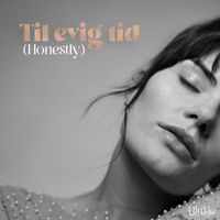 Ulrikke - Til evig tid (Honestly)