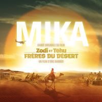 MIKA - Bande originale du film Zodi et Téhu, frères du désert