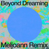 Giant Party - Beyond Dreaming (Meljoann Remix)