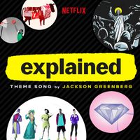 Jackson Greenberg - Explained Theme Song (Original Music From The Netflix Series)