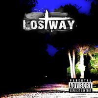 Lost Way - Lost Way (Explicit)