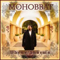 Dhruv Sharma - Mohobbat