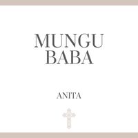 Anita - Mungu Baba