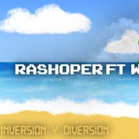 Rashoper featuring Woser Mc - INVERSION Y DIVERSION