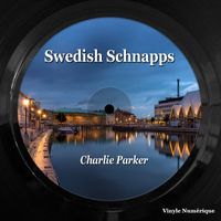 Charlie Parker - Swedish Schnapps