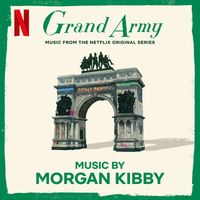 Morgan Kibby - Grand Army: S1 (Music from the Netflix Original Series)