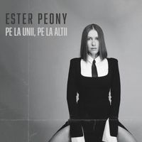 Ester Peony - Pe la unii, Pe la altii