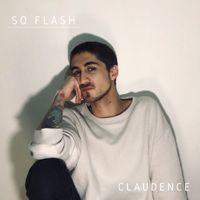 Claudence - SO FLASH