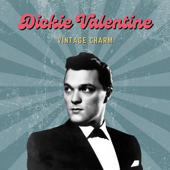 Dickie Valentine - Dickie Valentine (Vintage Charm)