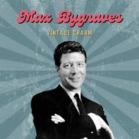 Max Bygraves - Max Bygraves (Vintage Charm)