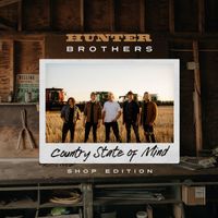 Hunter Brothers - Country State of Mind (Shop Edition)