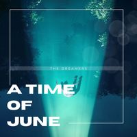 The Dreamers - A Time Of June