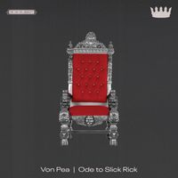 Von Pea - Ode to Slick Rick (Explicit)
