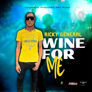 Ricky General - Wine For Me