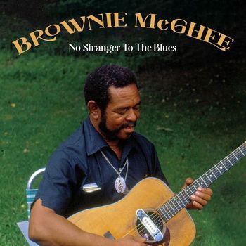 Brownie McGhee - No Stranger To The Blues (Live (Remastered))
