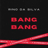 Rino da Silva - Bang Bang
