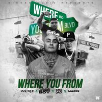 Wicked - Where You From (Explicit)