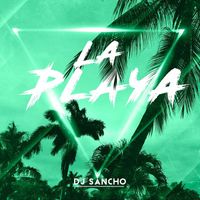 Dj Sancho - La Playa