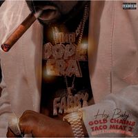 Mistah F.A.B. - Gold Chains & Taco Meat 3 (Explicit)