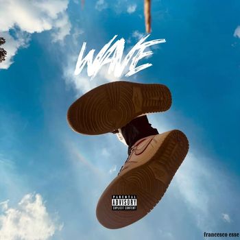 Francesco ESSE - wave (Explicit)