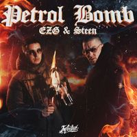 EZG & Steen - Petrol Bomb (Explicit)