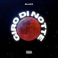 Blake - Giro di Notte (Explicit)