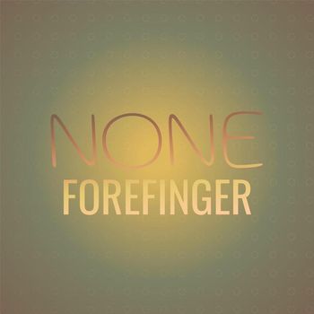 Various Artists - None Forefinger