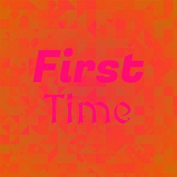 Various Artist - First Time