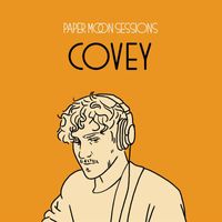 Covey - Paper Moon Sessions