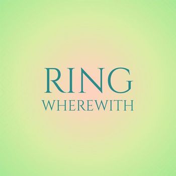Various Artists - Ring Wherewith