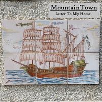 Mountain Town - Letter to My Home