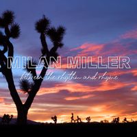Milan Miller - Between the Rhythm and Rhyme