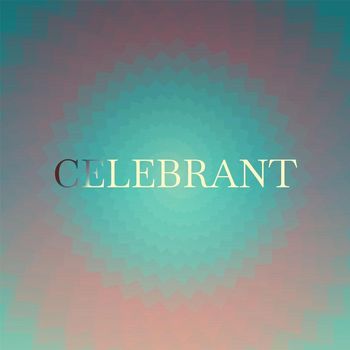Various Artists - Celebrant