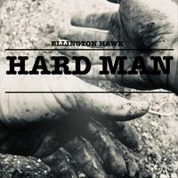 Ellington Hawk - Hard Man