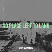 Lindy Vopnfjord - No Place Left to Land
