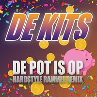 De Kits - De Pot Is Op (Hardstyle Rammel Remix)