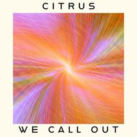 Citrus - WE CALL OUT